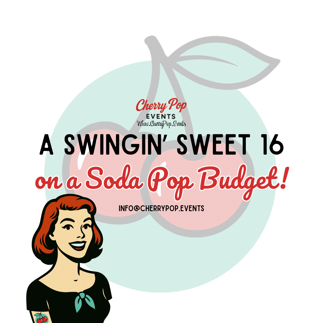 🎀 A Swingin’ Sweet 16 on a Soda Pop Budget! 🎀
