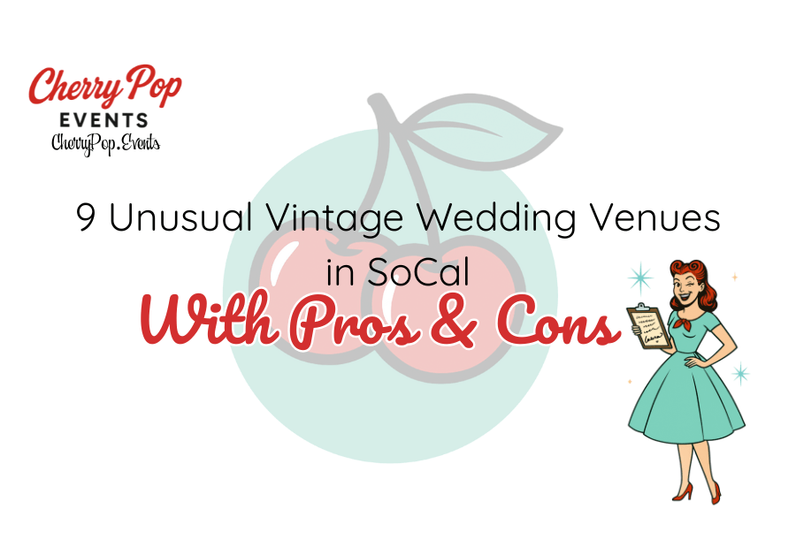 💒 9 Unusual Vintage Wedding Venues in Southern California (with Pros &&nbsp;Cons)