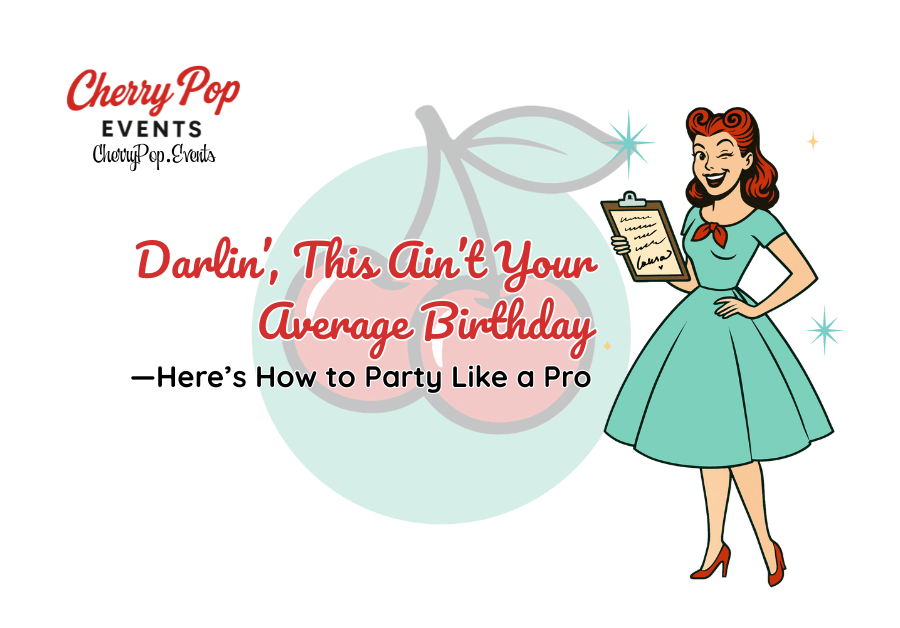 Darlin’, This Ain’t Your Average Birthday—Here’s How to Party Like a&nbsp;Pro