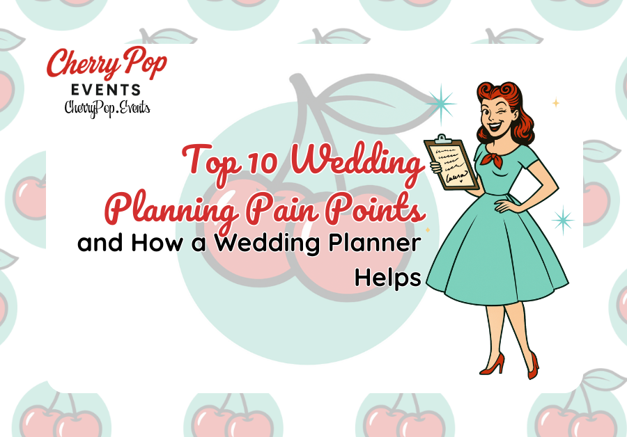 Retro 1950s style wedding planner illustration with clipboard promoting Cherry Pop Events article: Top 10 Wedding Planning Pain Points and How a Wedding Planner Helps