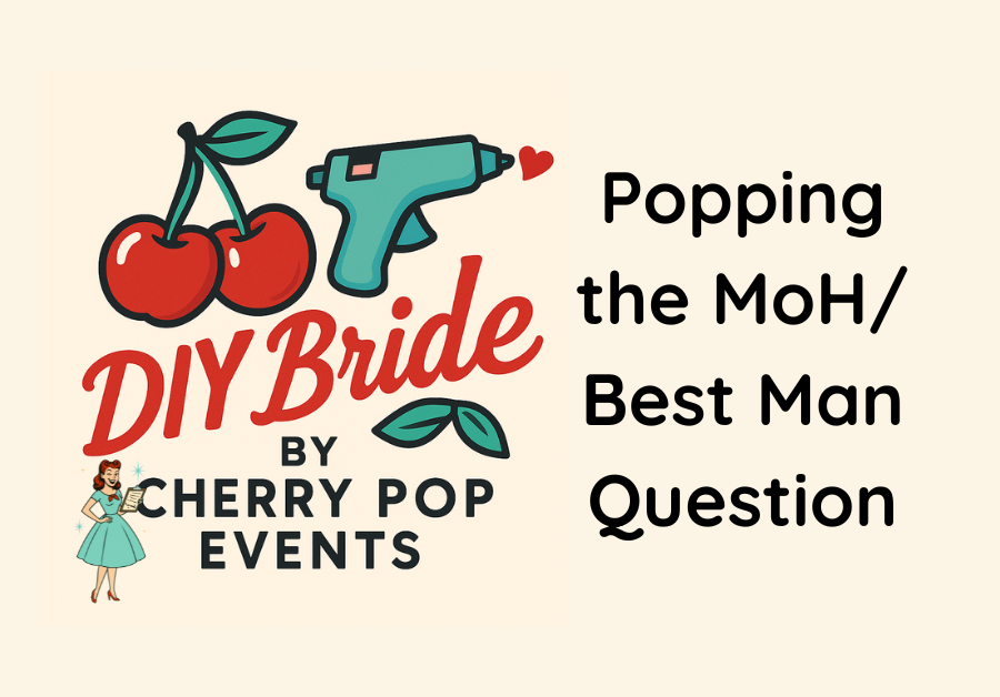 Popping the maid of honor or best man question - a how to