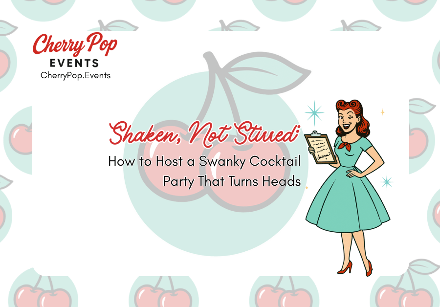 🍸 Shaken, Not Stirred: How to Host a Swanky Cocktail Party That Turns&nbsp;Heads