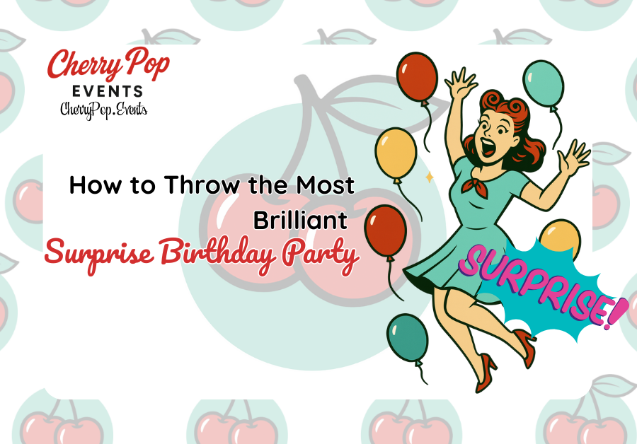 How to throw a surprise birthday party