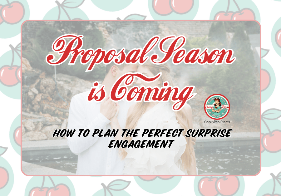 💋 Proposal Season Is Coming: How to Plan the Perfect Surprise&nbsp;Engagement