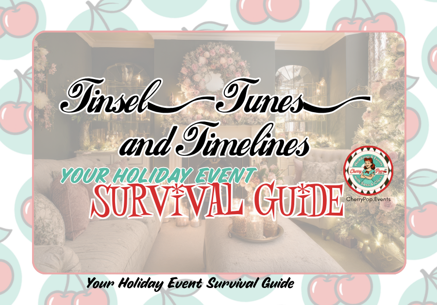 💋 Tinsel, Tunes, and Timelines: Your Holiday Event Survival Guide