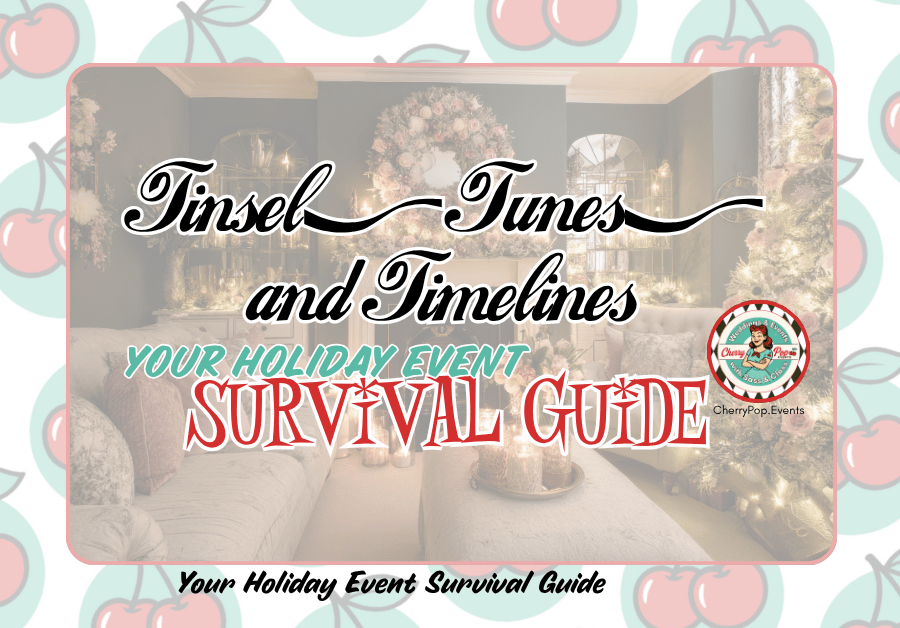 💋 Tinsel, Tunes, and Timelines: Your Holiday Event Survival&nbsp;Guide