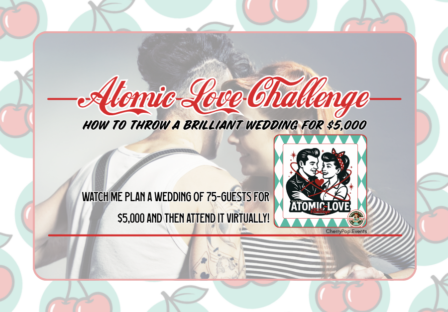 💄 DIY Bride- Atomic Love Challenge: Let’s Talk Guest List