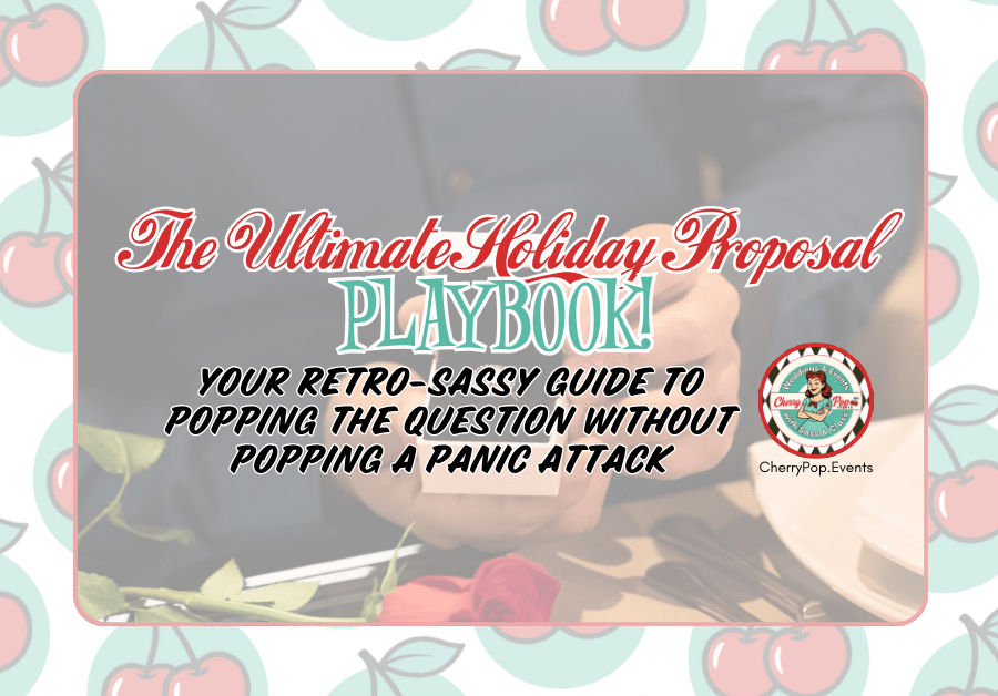 💍✨ The Ultimate Holiday Proposal&nbsp;Playbook
