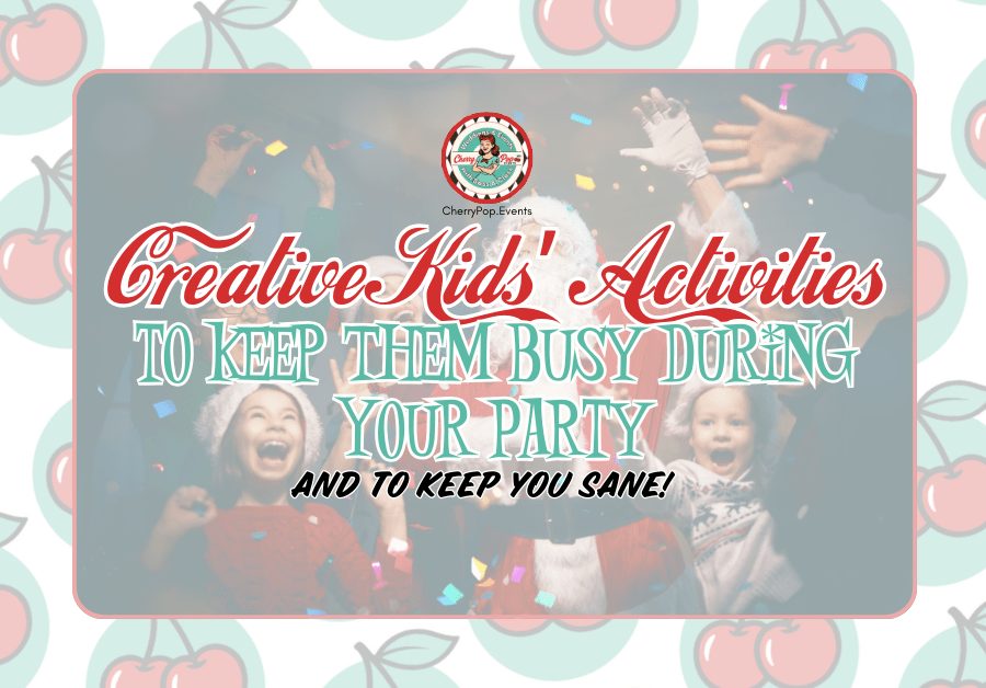 🖍️ Creative Kids’ Activities to Keep Them Busy During Your Party&nbsp;🍒