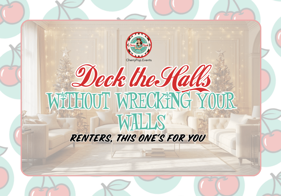 🎄 Deck the Halls Without Wrecking the&nbsp;Walls