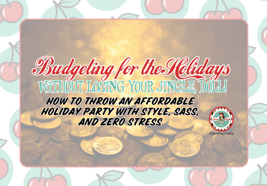 🎄💋 Budgeting for the Holidays Without Losing Your Jingle,&nbsp;Doll!