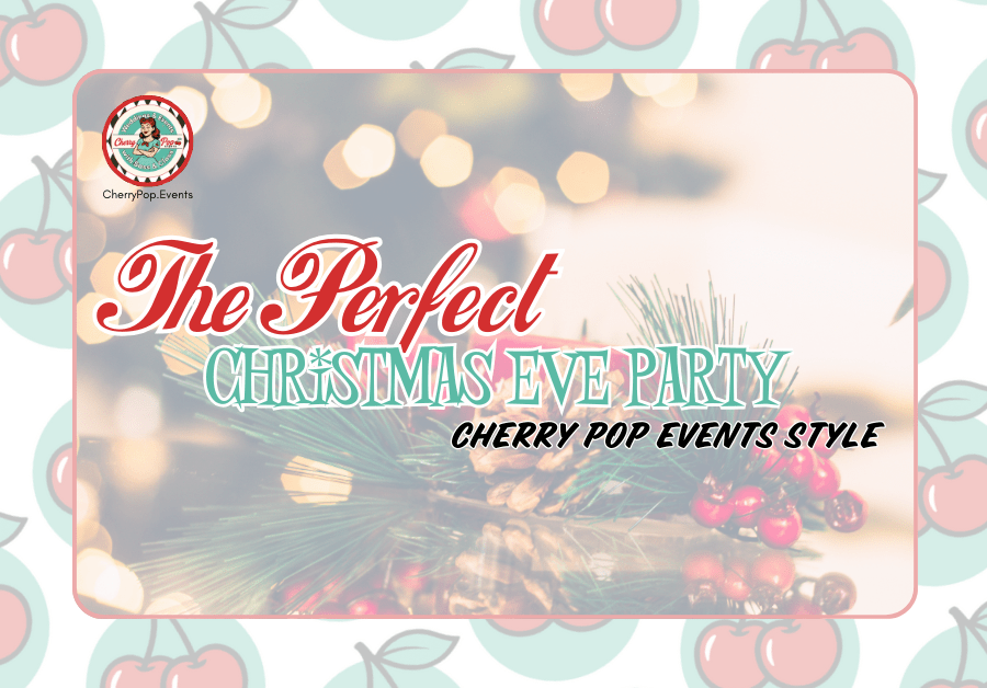 🎅 The Perfect Christmas Eve Party Plan&nbsp;🎄🍸🎉