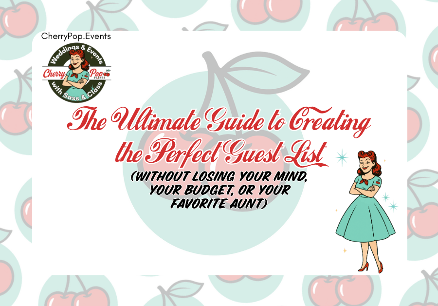 The Ultimate Guide to Creating the Perfect Guest&nbsp;List