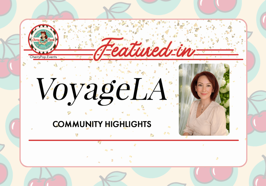 Cherry Pop Events Founder Laura Kinniburgh Featured in VoyageLA’s Inspiring Stories&nbsp;Series