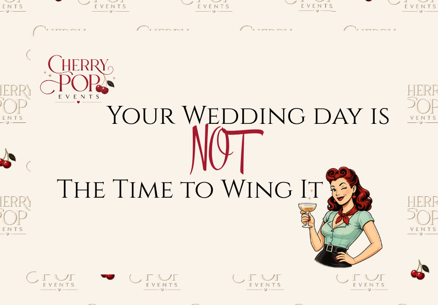 Your Wedding Day is NOT the Time to Wing it